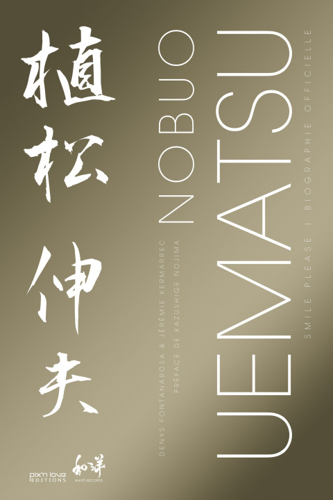 Kniha Nobuo Uematsu - Smile Please - La biographie officielle Denys FONTANAROSA