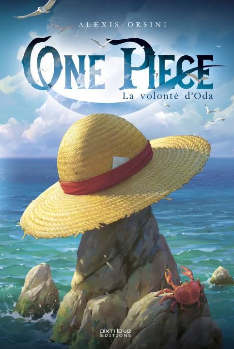 Kniha One Piece - La Volonté d'Oda Alexis Orsini