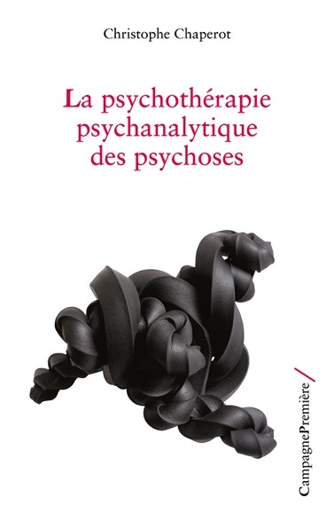 Carte La psychothérapie psychanalytique des psychoses Chaperot