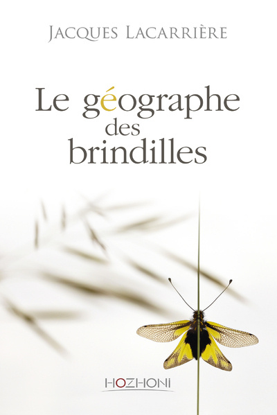Kniha Le géographe des brindilles Jacques Lacarrière
