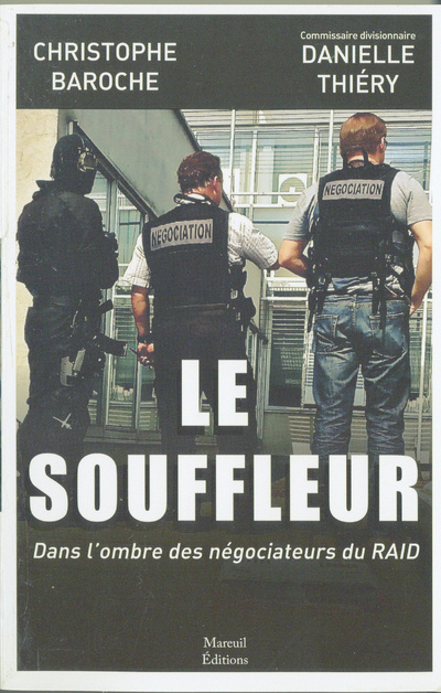 Könyv Le souffleur - Dans l'ombre des négociateurs du RAID Christophe Baroche