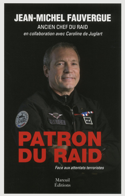 Książka Patron du raid - Face aux attentats terroristes Jean-Michel Fauvergue