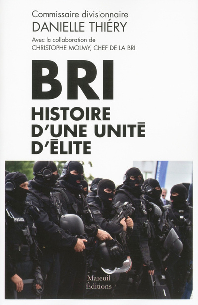 Książka Bri - Histoire d'une unité d'élite Danielle Thiéry