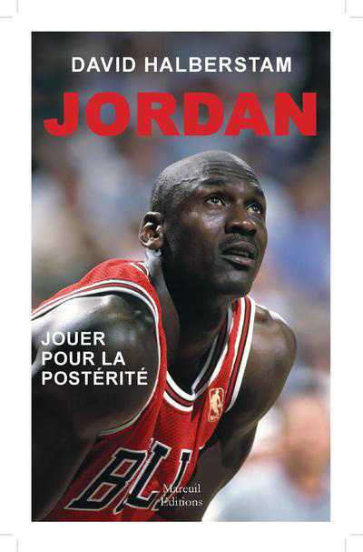 Kniha Jordan - Jouer pour la postérité David Halberstam