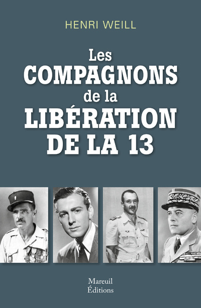 Buch Les compagnons de la libération de la 13 Henri Weill