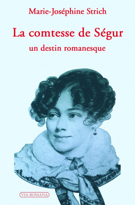 Buch La comtesse de Ségur : un destin romanesque STRICH