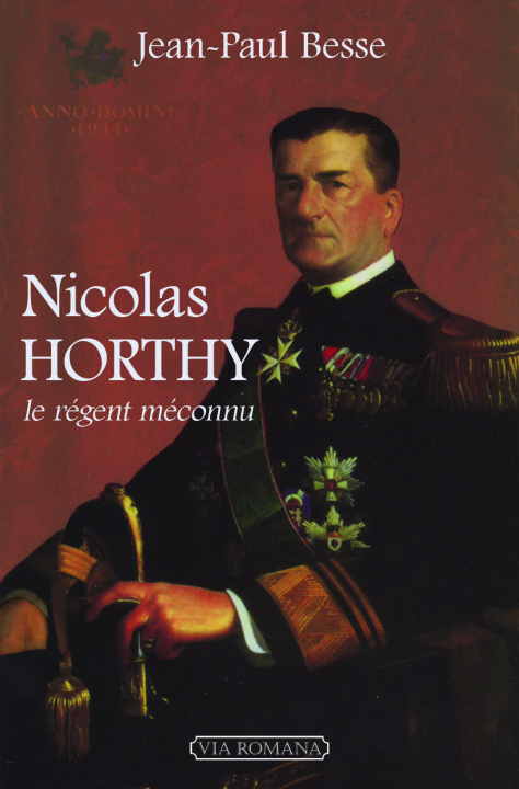 Книга Nicolas Horthy, le régent méconnu Besse