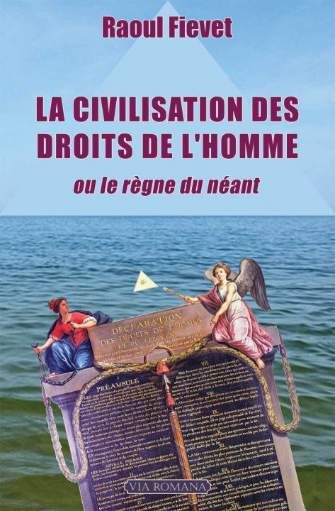 Könyv La civilisation des droits de l'homme, ou le règne du néant Fiévet