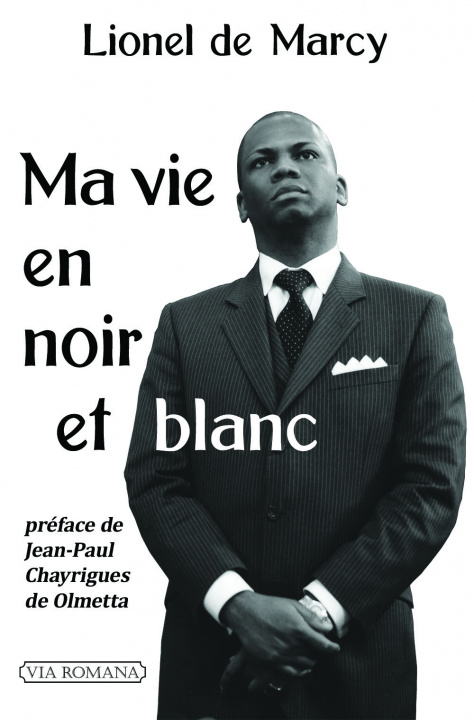 Knjiga Ma vie en noir et blanc Lionel de Marcy