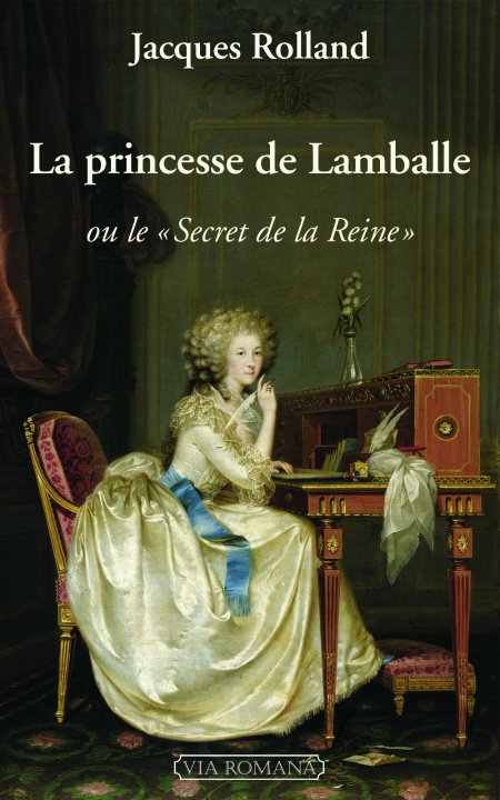 Kniha La princesse de Lamballe ou le secret de la reine Rolland