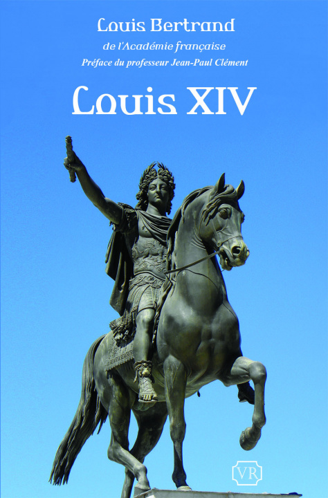 Könyv Louis XIV BERTRAND