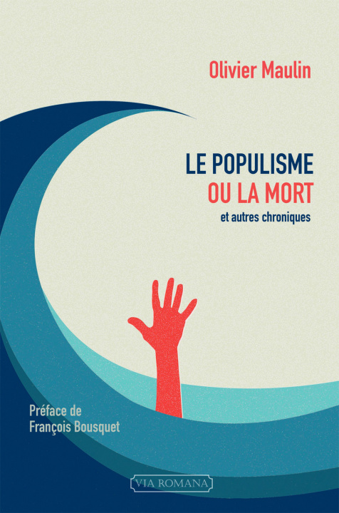 Buch Le populisme ou la mort, et autres chroniques Maulin