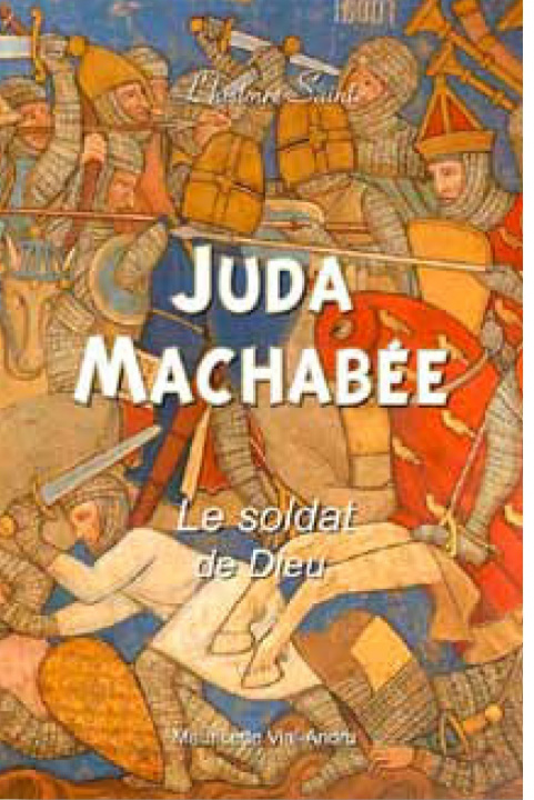 Könyv Juda Macchabée, le soldat de Dieu VIAL-ANDRU