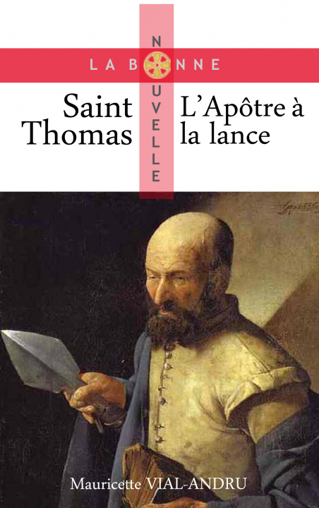Książka Saint Thomas, l'apôtre à la lance VIAL-ANDRU