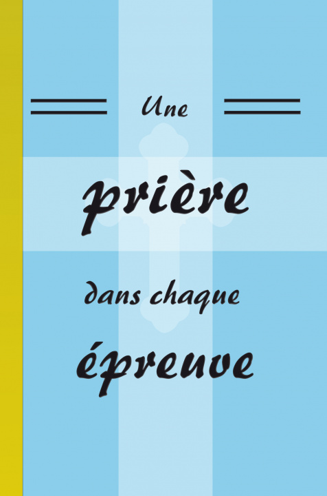 Kniha UNE PRIÈRE DANS CHAQUE ÉPREUVE Nc