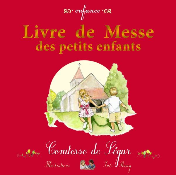 Kniha Livre de Messe des petits enfants (nouvelle édition) Comtesse de Ségur