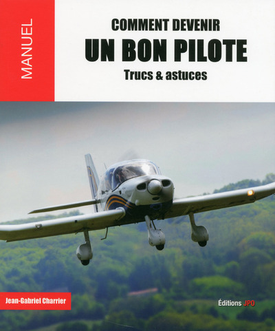 Kniha Comment devenir un bon pilote - Trucs & astuces Jean-Gabriel Charrier