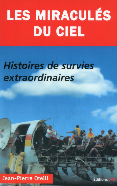 Knjiga Les miraculés du ciel Jean-Pierre Otelli