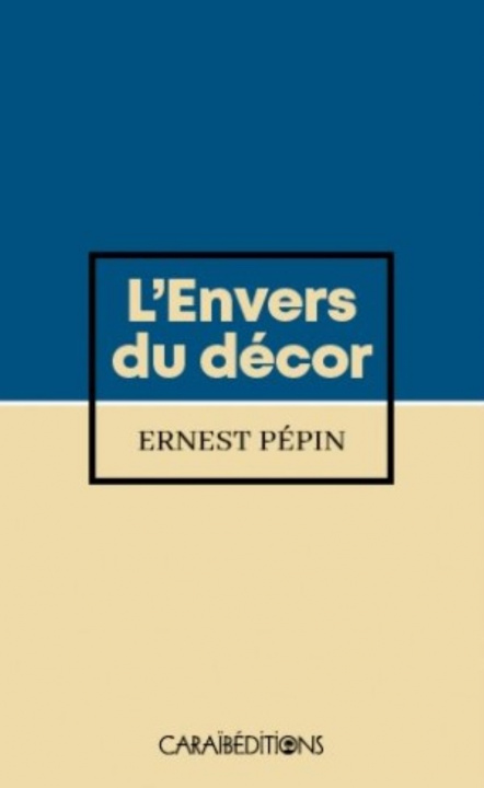 Knjiga L ENVERS DU DECOR (POCHE) ERNEST PEPIN
