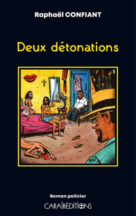 Boek DEUX DETONATIONS RAPHAEL CONFIANT