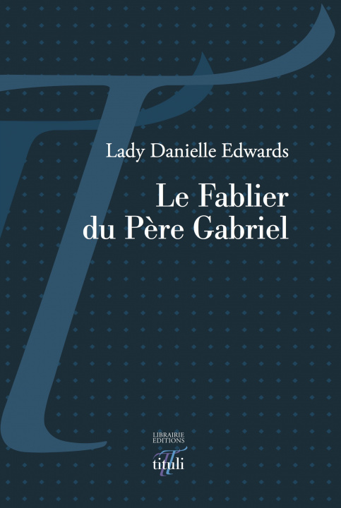 Book Le Fablier du Père Gabriel D. Edwards