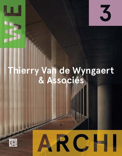 Buch We Archi - numéro 3 Thierry Van De Wyngaert & Associés Revue We-Archi