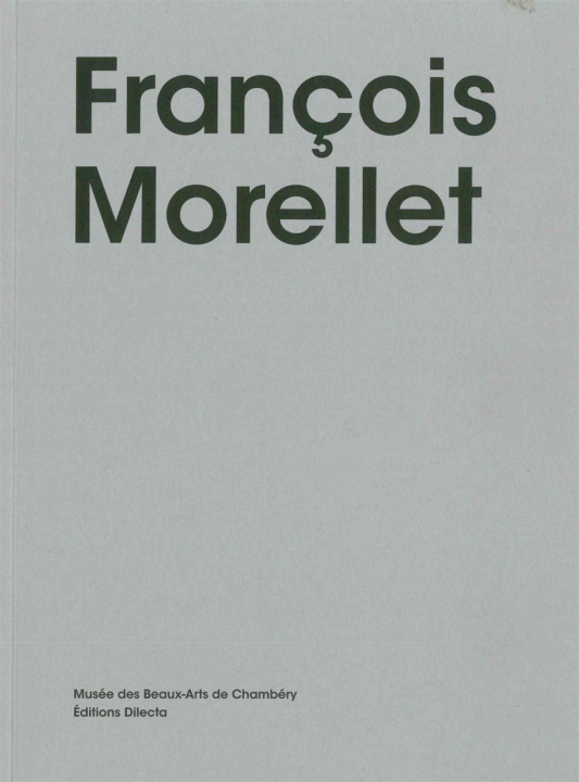 Könyv Francois Morellet et ses amis Sébastien Delot
