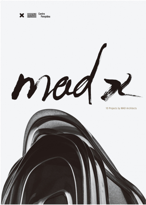 Книга mad X - 10 Projects by MAD Architects Yansong