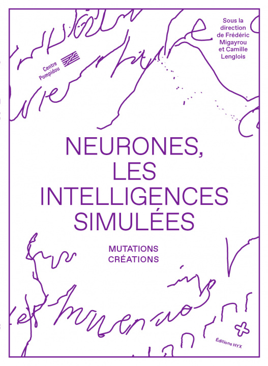 Knjiga Neurones, les intelligences simulées Migayrou