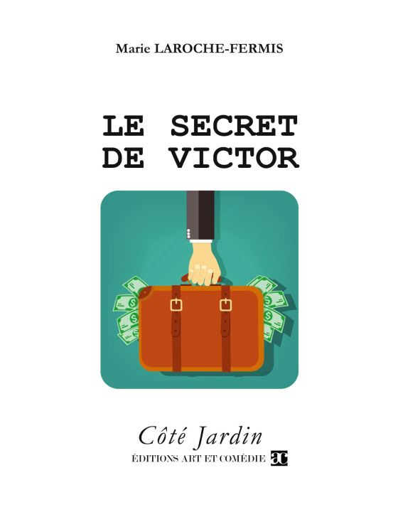 Knjiga Le secret de Victor Laroche-Fermis