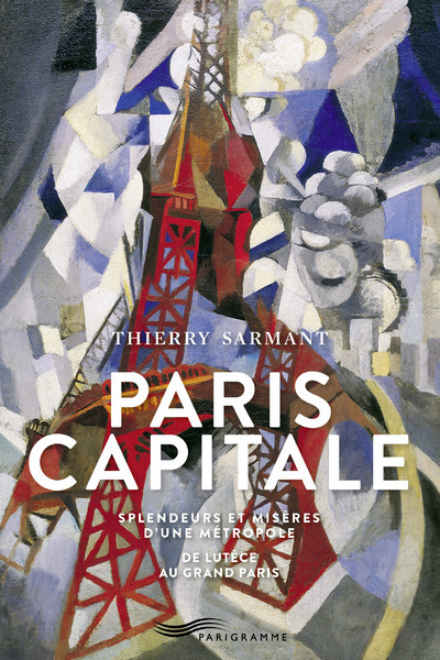 Knjiga Paris capitale Thierry Sarmant