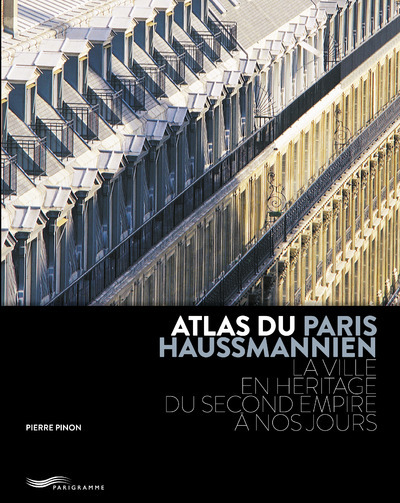 Carte Atlas du Paris haussmannien 2ed Pierre Pinon