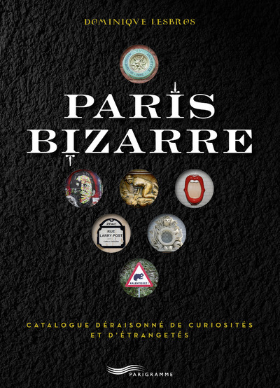 Knjiga Paris bizarre Dominique Lesbros