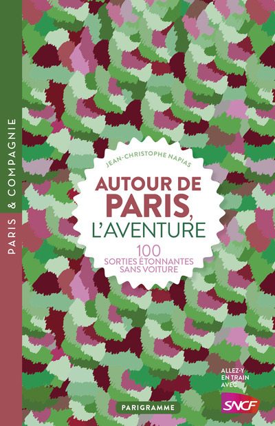 Kniha Autour de Paris l'aventure Jean-Christophe Napias