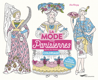 Könyv La mode des Parisiennes au fil du temps - Cahier de coloriage Lise Herzog