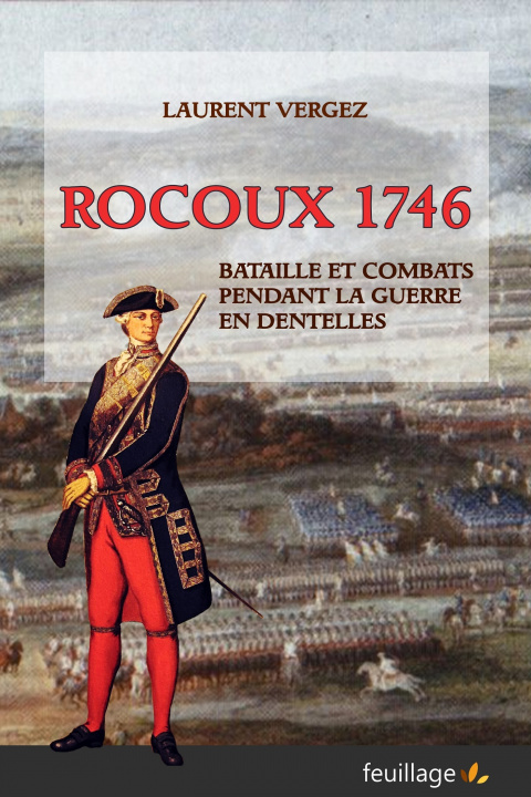 Книга Rocoux 1746 - bataille et combats pendant la guerre en dentelles Vergez