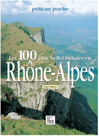 Libro Les 100 plus belles balades en Rhône-Alpes PAMBOUR