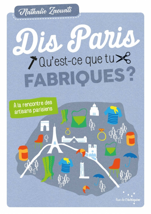 Book Dis paris qu'est-ce que tu fabriques ? – A la rencontre des Nathalie ZAOUATI