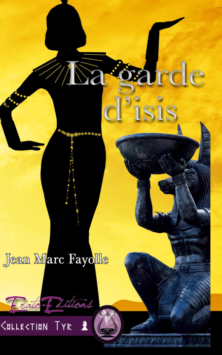 Knjiga La garde d'isis Jean Marc Fayolle