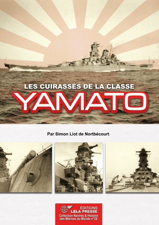 Book Les CUIRASSÉS de la Classe YAMATO. Liot de Nortbé