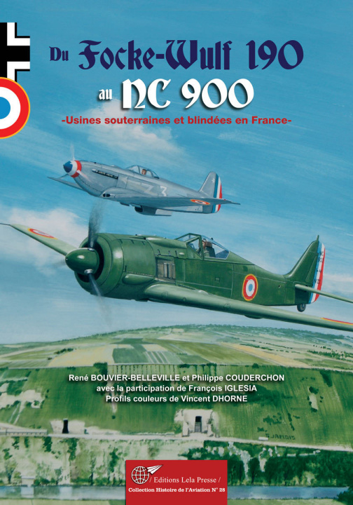 Könyv Du Fw 190 au NC 900. Usines souterraines et blindées en France. Couderchon