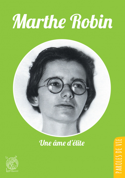 Buch Marthe Robin, Une âme d'élite - Nouvelle édition Tierny