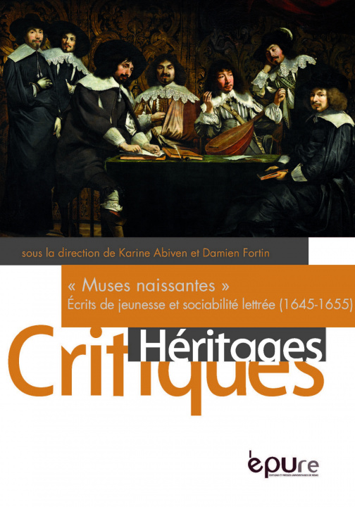 Buch Muses naissantes - écrits de jeunesse et sociabilité lettrée, 1645-1655 