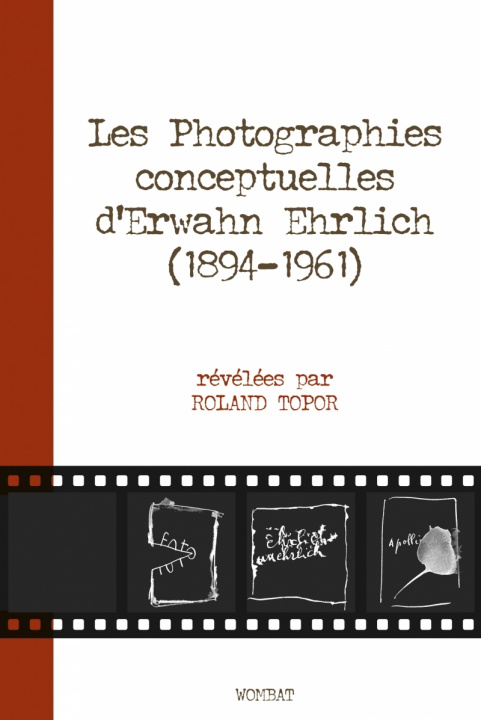 Kniha PHOTOGRAPHIES CONCEPTUELLES D'ERWAHN EHRLICH (1894-1961 Roland TOPOR
