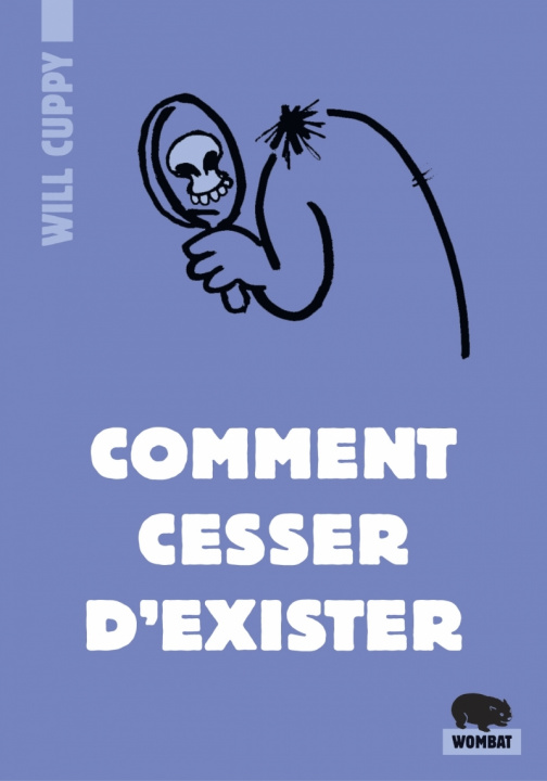 Книга COMMENT CESSER D'EXISTER Will CUPPY