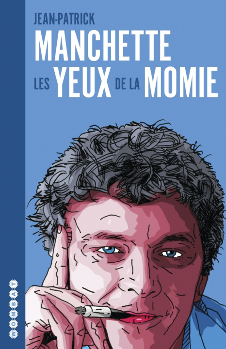 Kniha Les Yeux de la momie - L’intégrale des chroniques de cinéma Jean-Patrick MANCHETTE