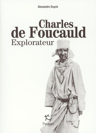 Kniha Charles de Foucauld - Explorateur Alexandre Duyck