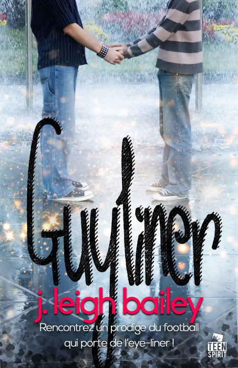 Knjiga Guyliner Bailey J. Leigh