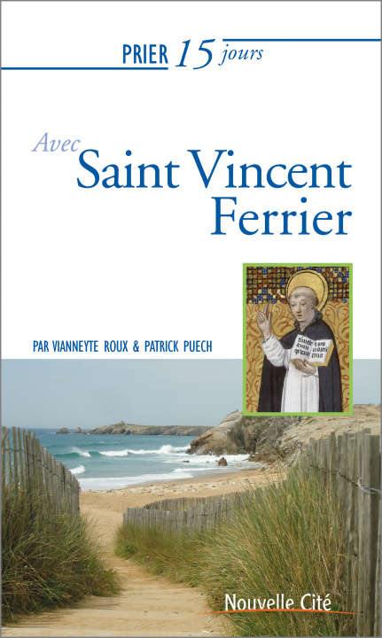 Knjiga prier 15 jours avec vincent ferrier Roux vianneyte