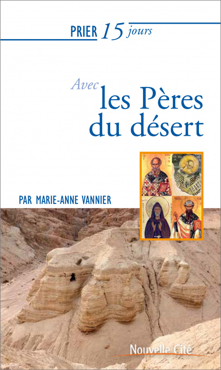 Kniha PRIER 15 JOURS AVEC LES PERES DU DESERT VANNIER